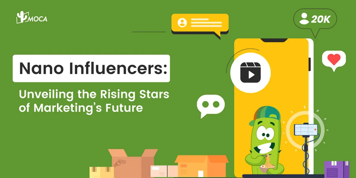 Nano Influencers: Unveiling the Rising Stars of Marketing’s Future