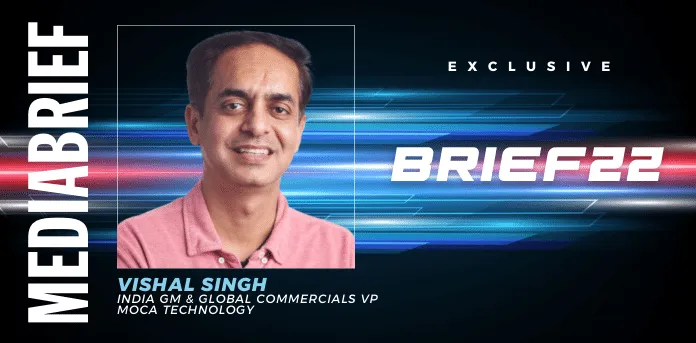 BRIEF22 | Vishal Singh, MOCA Technology: Marketers should reshuffle their strategies to survive the post-Covid era
