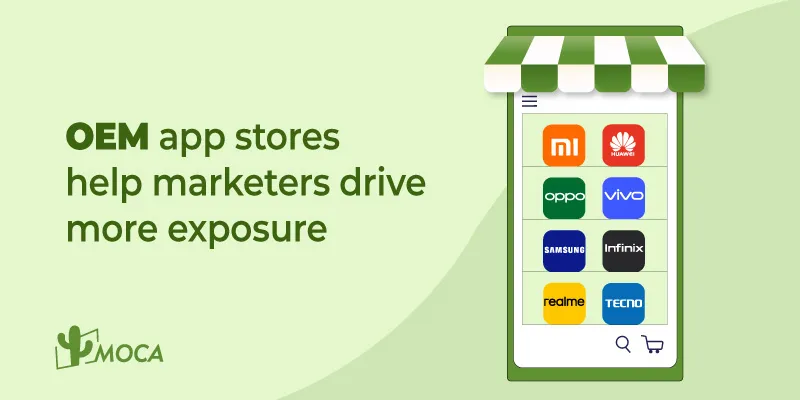 OEM app stores help marketers drive more exposure during campaigns