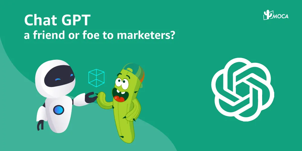 Chat GPT, a friend or foe to marketers?