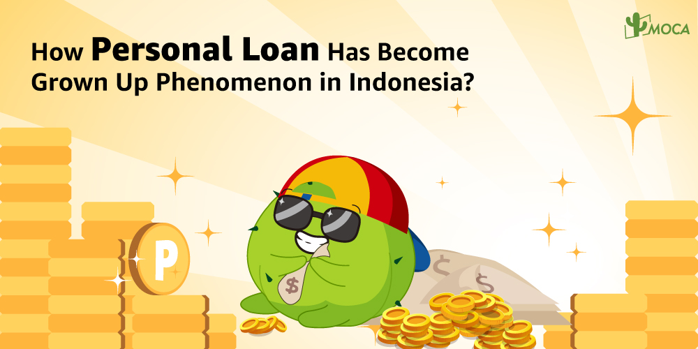 How Personal Loan Has Become Grown Up Phenomenon in Indonesia?