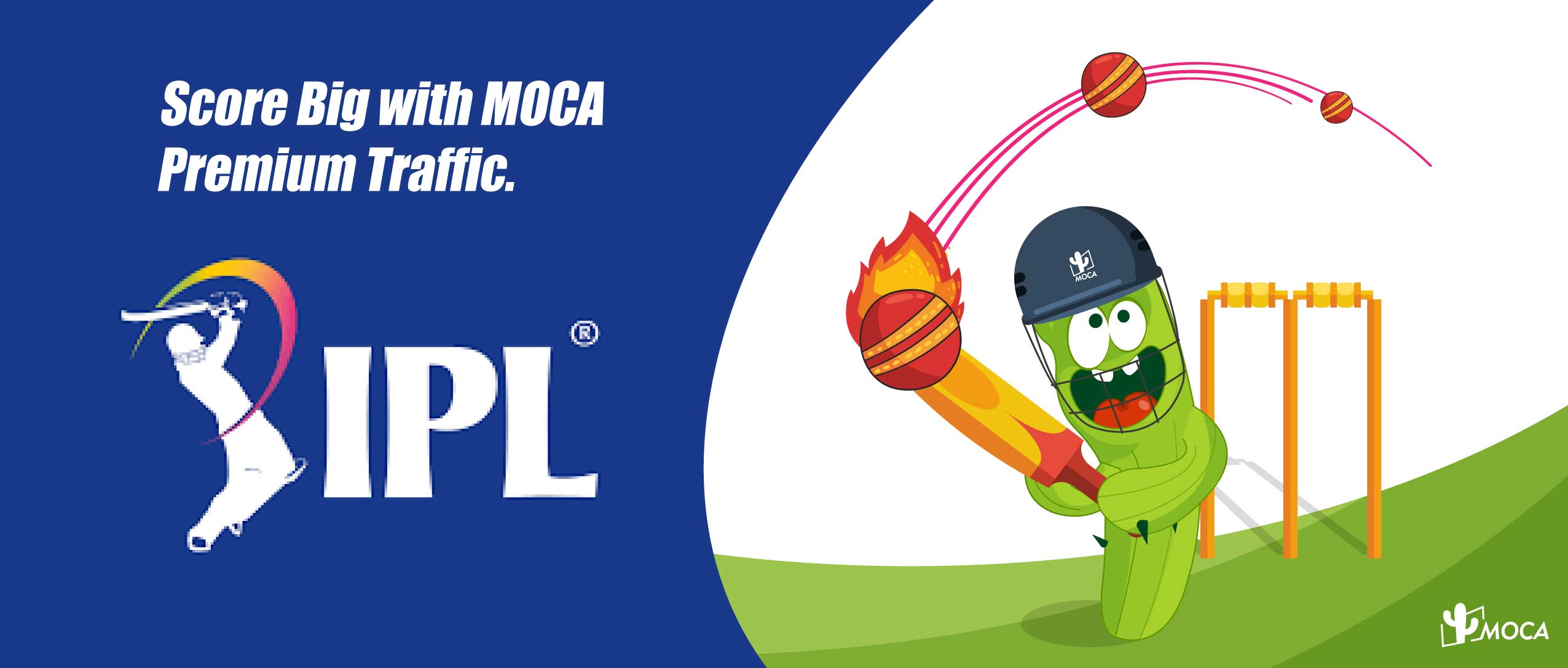 IPL India-Score big with MOCA premium traffic